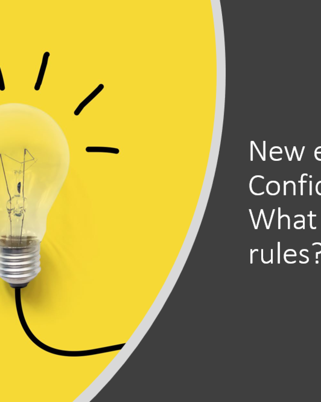 Confidential information - new employees