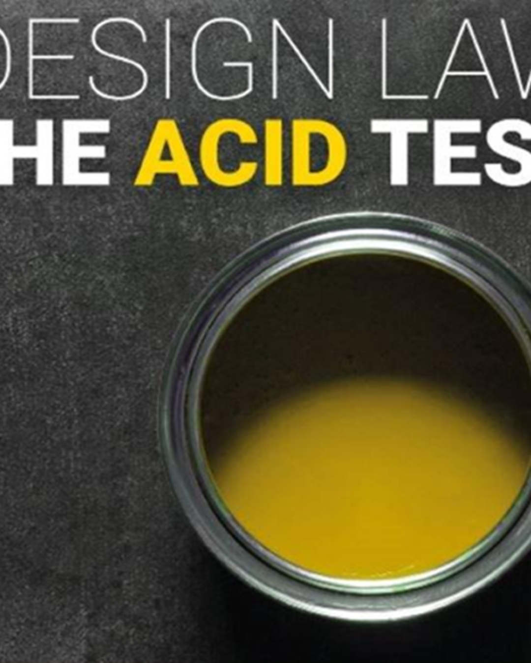The ACID Test Design Law